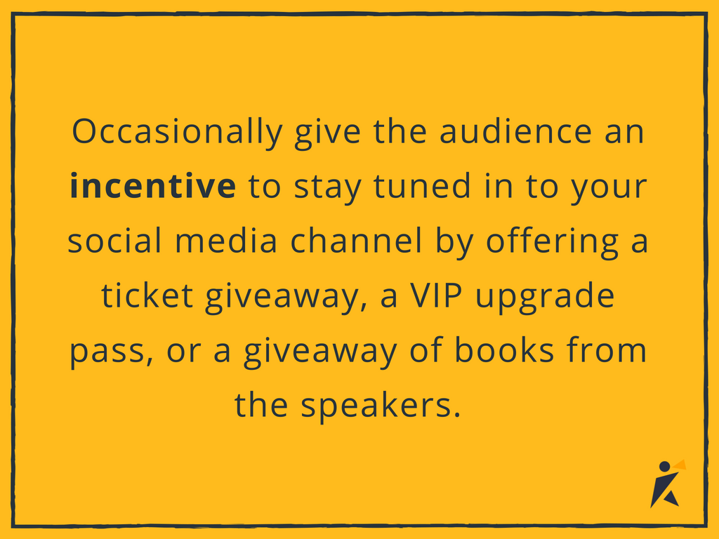 give the audience an incentive