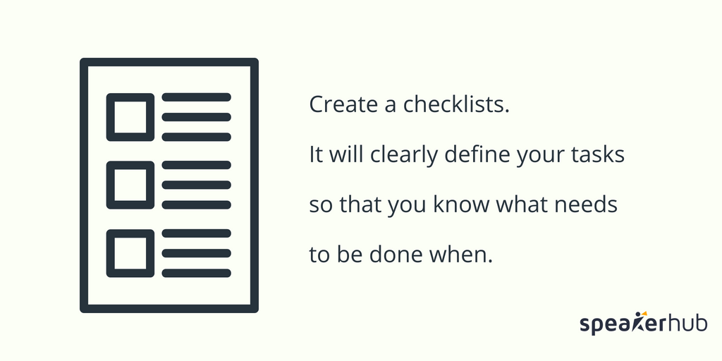 Put everything on a checklist