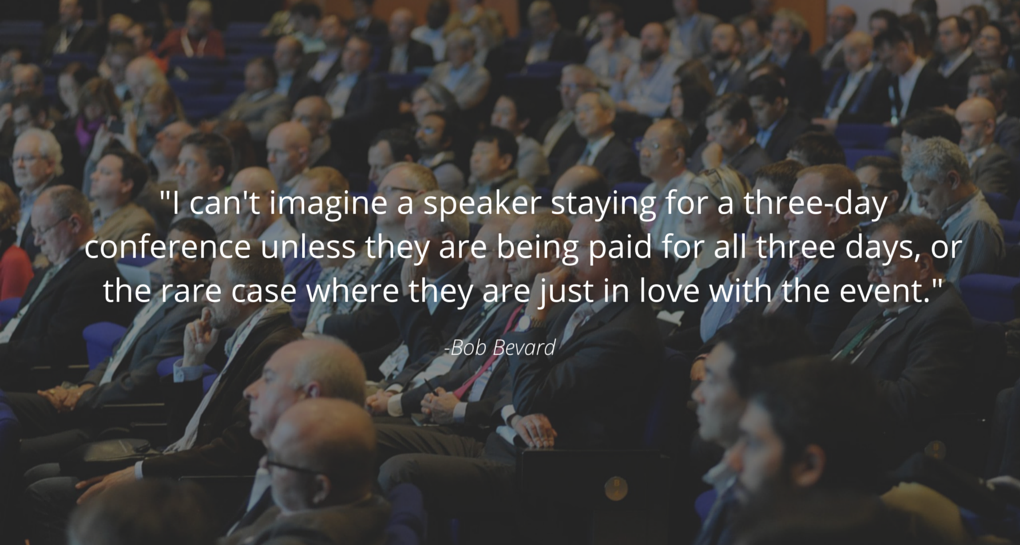 I can't imagine a speaker staying for a three-day conference unless they are being paid for all three days, or the rare case where they are just in love with the event.