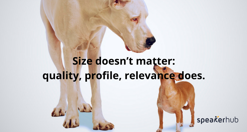 Size doesn’t matter: quality, profile, relevance does.