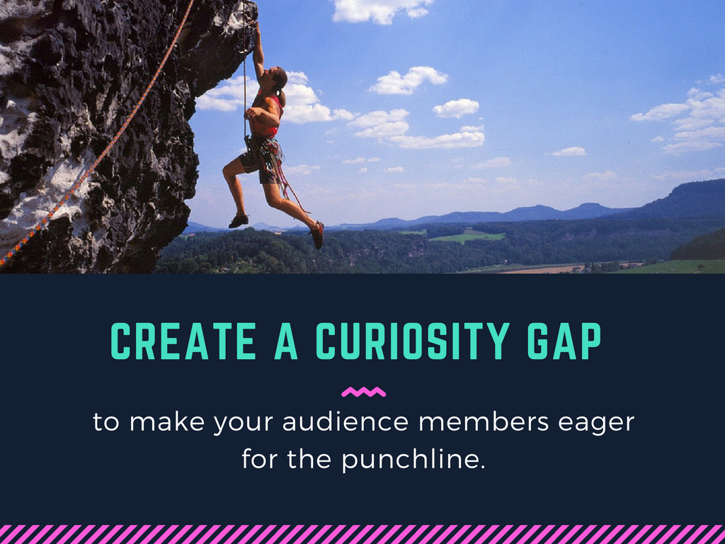 Create a curiosity gap