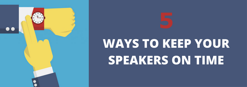 5 Ways to keep your speakers on time