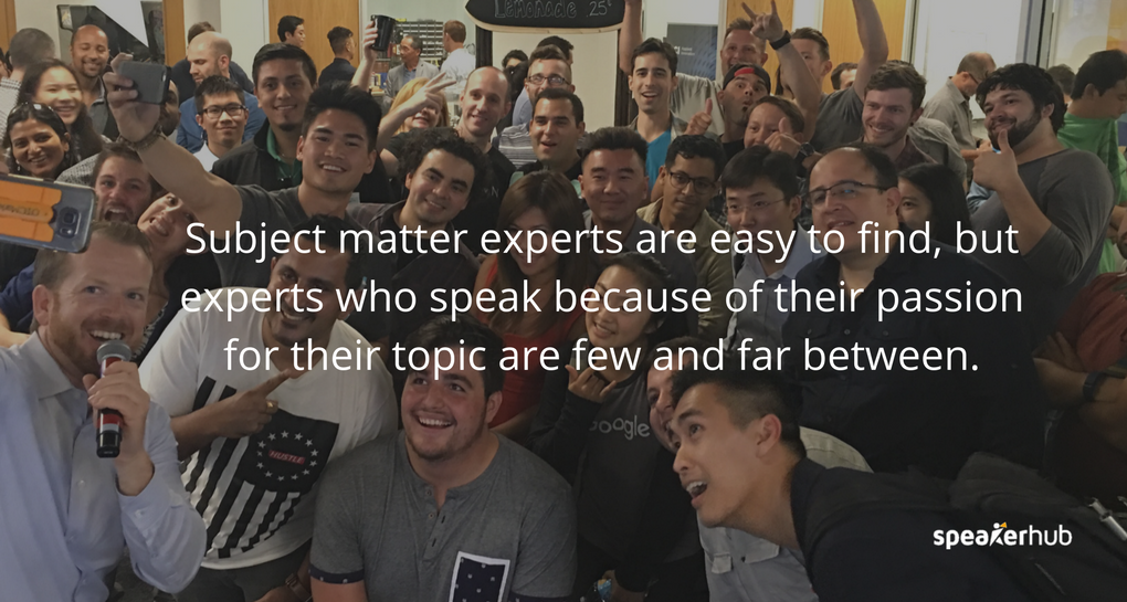 experts who speak because of their passion for their topic are few and far between