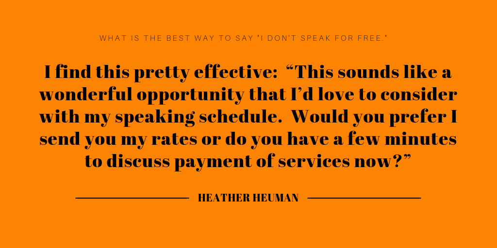 If you have no budget for this speaking engagement, can you give me contact information to peers that I can approach