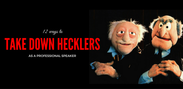 12 Ways to handle a heckler has a professional speaker
