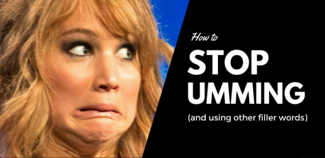 Stop “Um-ing” (and using other fillers)