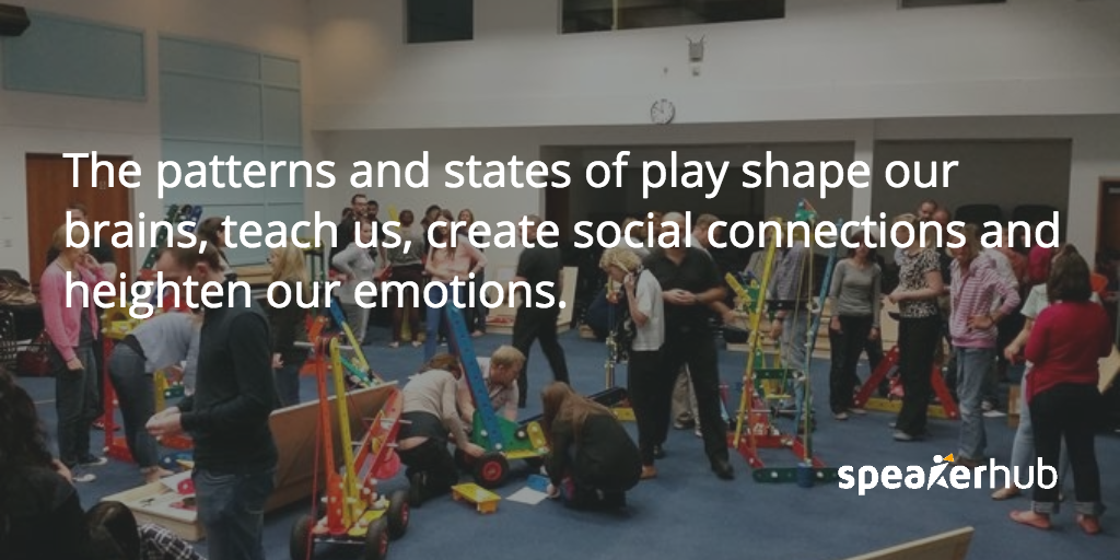 SpeakerHub Quote: Playing utilizes a lot of different parts of our brains, which is why it is so effective
