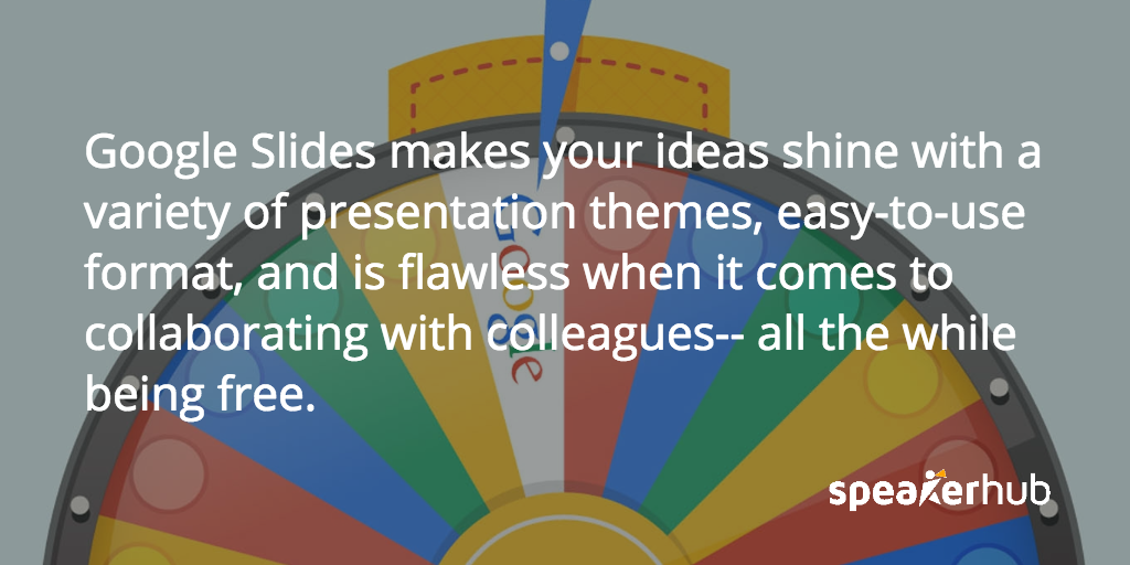 SpeakerHub Quote: Google Slides is fast, and easy to share