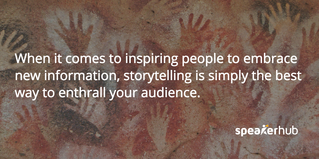 When it comes to inspiring people to embrace new information, storytelling is simply the best way to enthrall your audience.