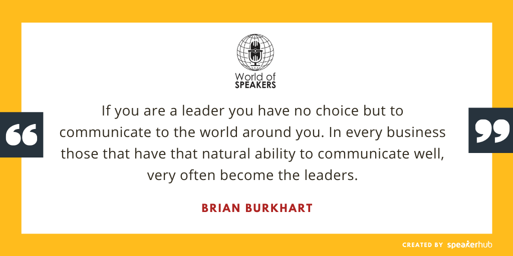 Ryan Foland with Brian Burkhart - Quote on leadership and communication - World of Speakers Podcast_Powered by SpeakerHub