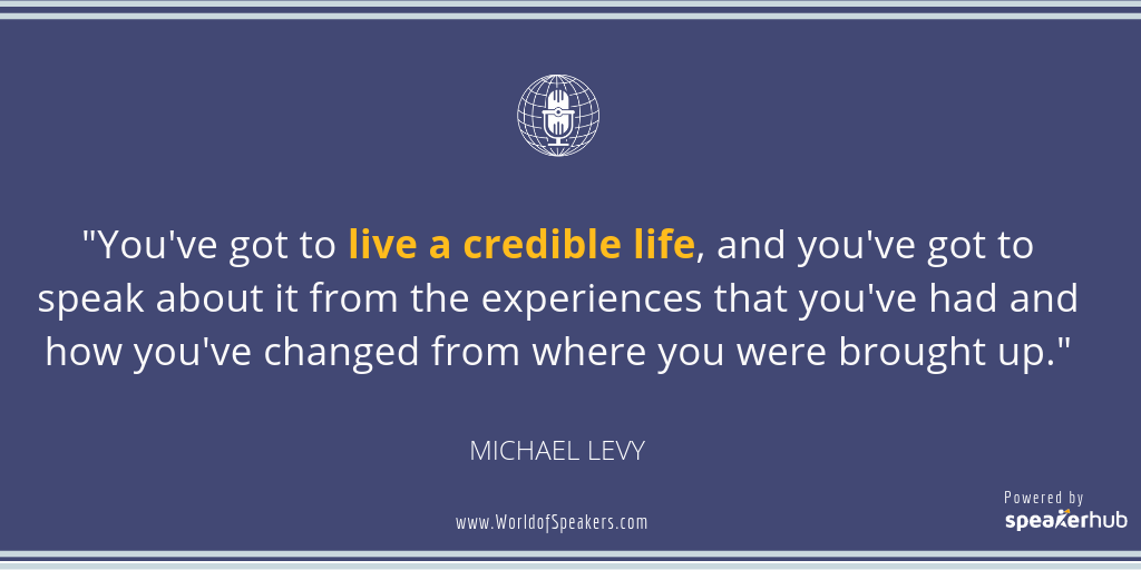 Ryan Foland with Michael Levy - Quote on living a credible life - World of Speakers Podcast (Blue) Powered by SpeakerHub