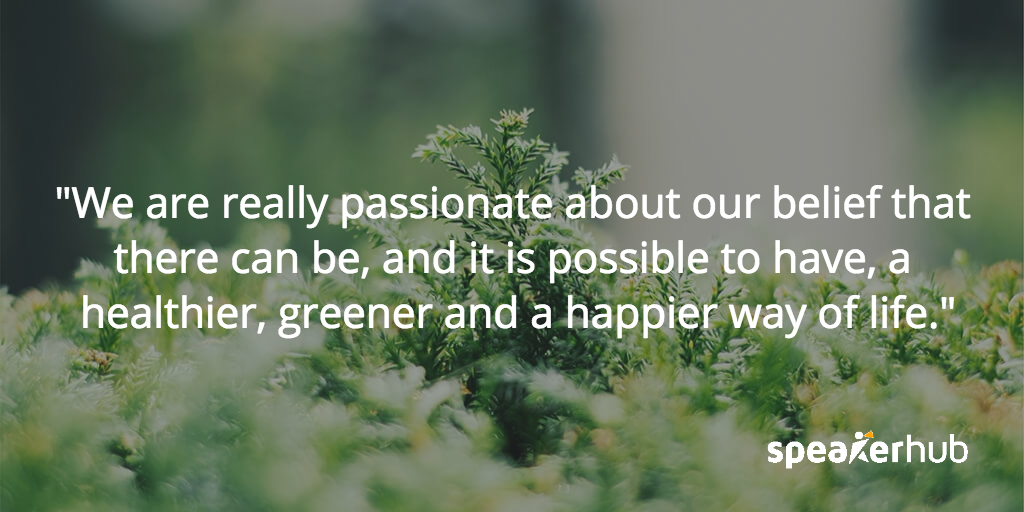 Agnes Uhereczky: We are really passionate about our belief that there can be, and it is possible to have, a healthier, greener and a happier way of life. 