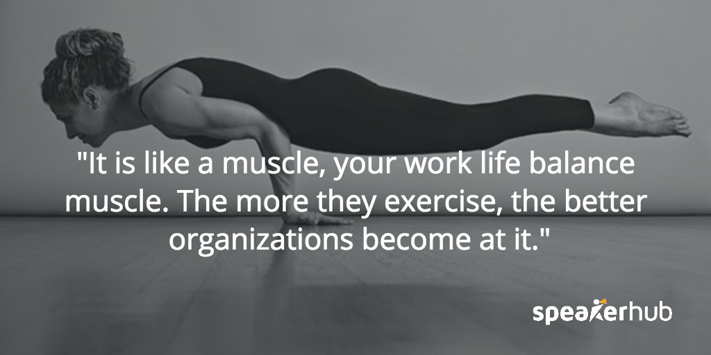 Agnes Uhereczky: says work life balance is like a muscle. The more they exercise, the better organizations become at it.
