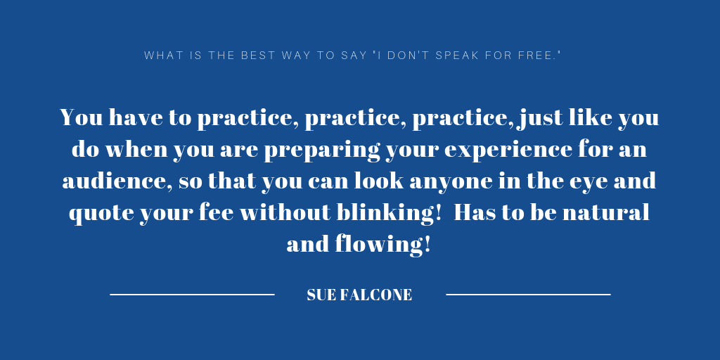 You have to practice