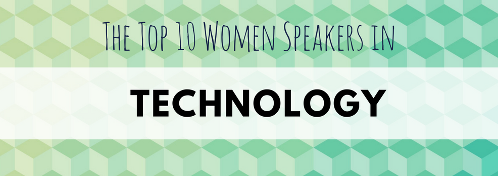 The Top 10 Women Speakers in Technology