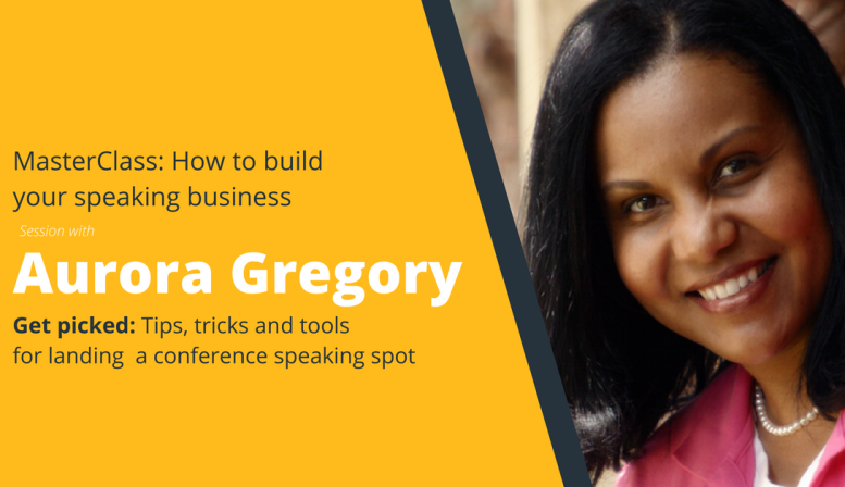Masterclass with Aurora Gregory: "Get Picked: Tips, tricks and tools for landing a conference speaking spot"