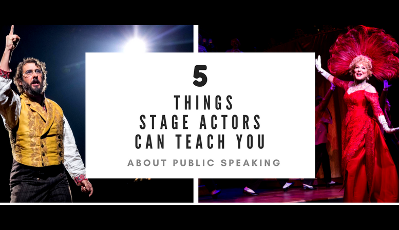 5 Things stage actors can teach you about professional speaking