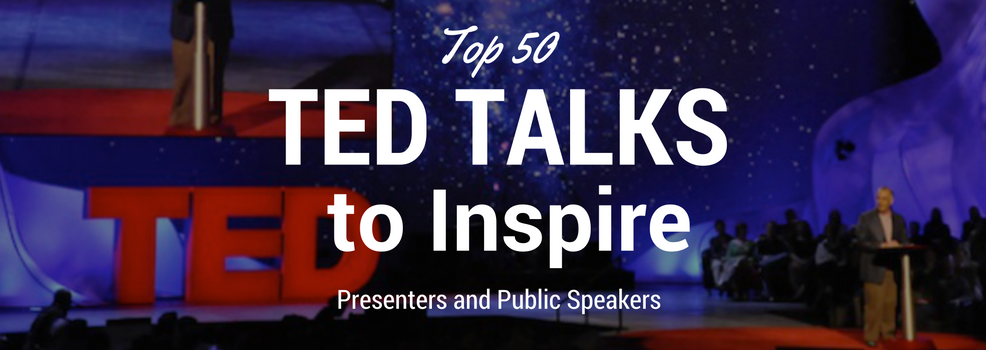 Top 50 TED Talks every speaker should watch